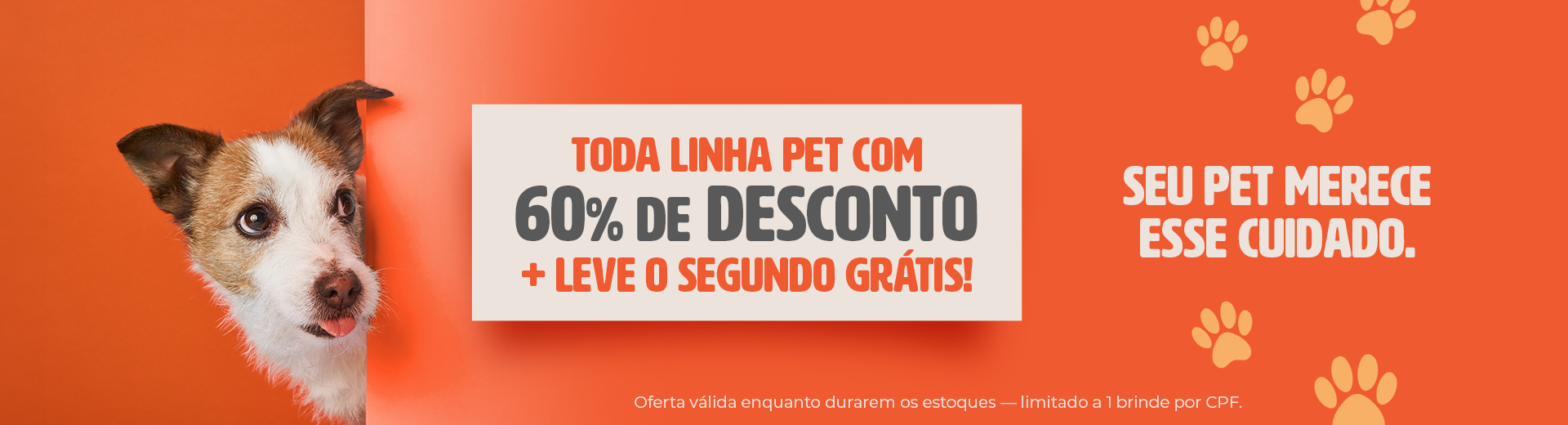 Toda linha pet com 60% de desconto