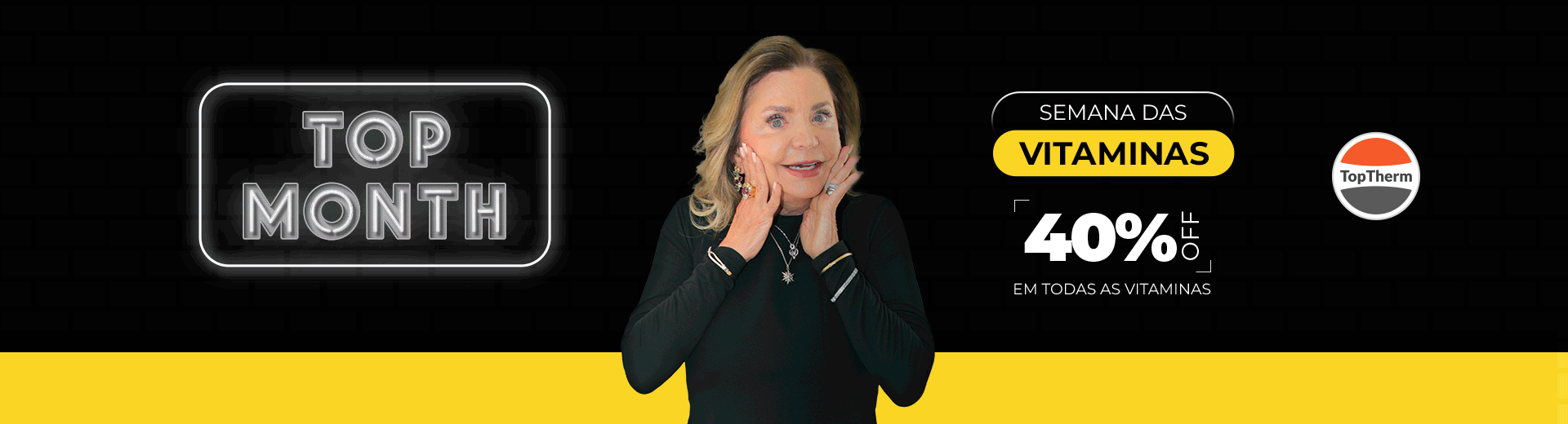 Top Month - Semana das Vitaminas - 40% OFF